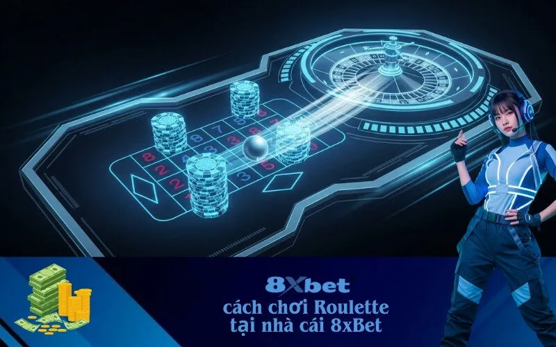 cách chơi Roulette tại 8xBet
