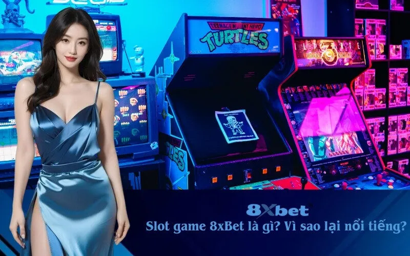 Slot game 8xBet là gì